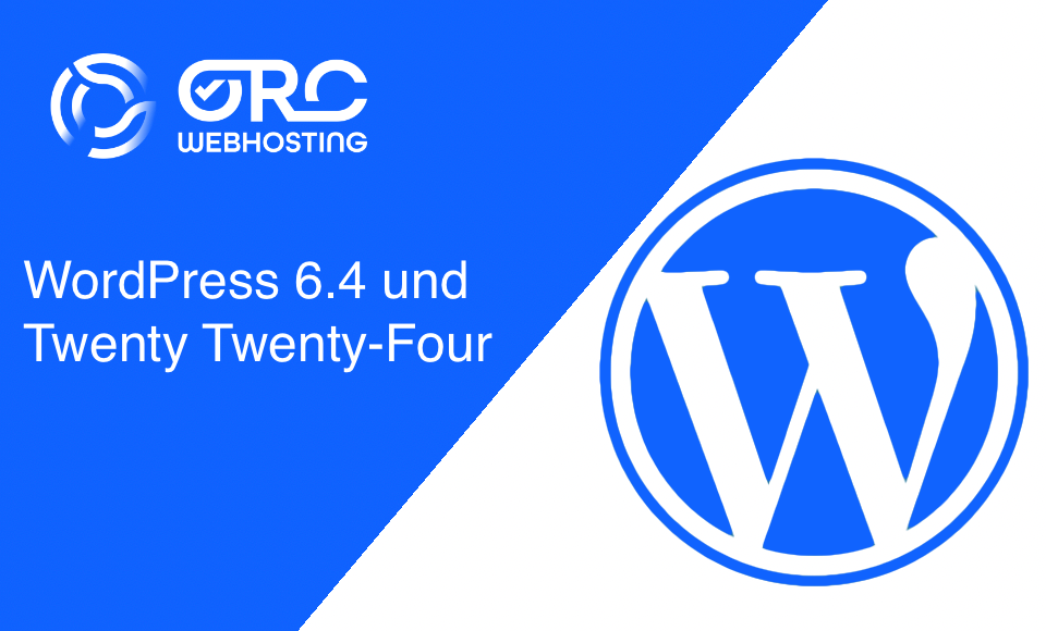 WordPress 6.4 und Twenty Twenty-Four: Die Zukunft des Webdesigns ist da!